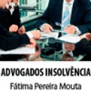 FÁTIMA PEREIRA MOUTA-ADVOGADO INSOLVÊNCIA Advogados em Lisboa PT