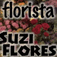 FLORISTA SUZI FLORES