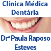 CLÍNICA MÉDICO DENTÁRIA DRª PAULA RAPOSO ESTEVES LDA