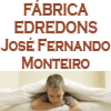 FÁBRICA EDREDONS JOSÉ FERNANDO MONTEIRO
